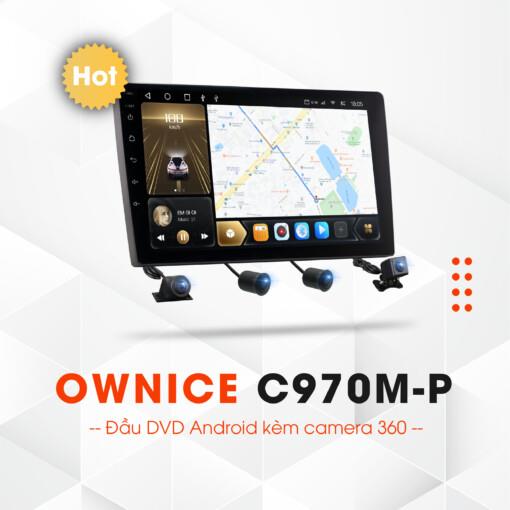 Đầu Android Ownice C970M Premium [8 Core 1.8G/6GB+128GB/ Camera 360]